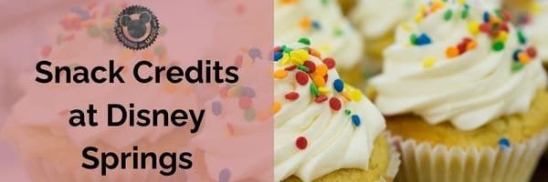 Snack Credits at Disney Springs