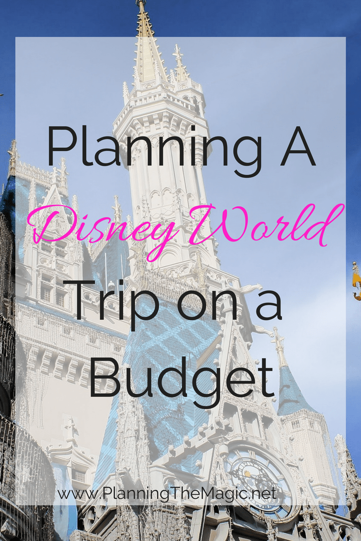 Planning A Trip to Disney World on a Budget - Planning The Magic