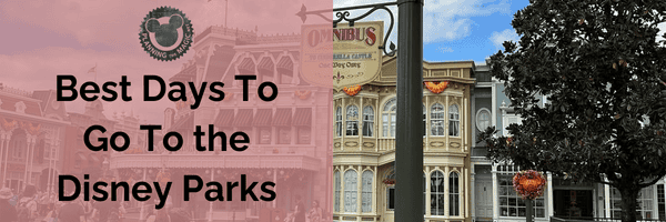 best days to go to the disney parks